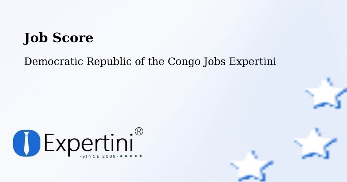 Job Score & Job Description Score Tool – Basoko - Democratic Republic of the Congo Jobs Expertini